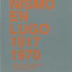 Urbanismo en Lugo 1917-1970: Documentos de urbanismo no Arquivo Histórico Provincial de Lugo