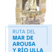 RUTA DEL MAR DE AROUSA Y RÍO ULLA. Los caminos de Santiago en Galicia