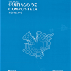 Cidades no tempo: Santiago de Compostela