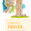 CAMINO INGLÉS. Los caminos de Santiago en Galicia