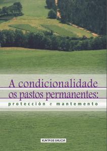 A condicionalidade. Os pastos permanentes. Protección e mantemento A condicionalidade. Os pastos permanentes. Protección e mantemento
