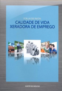  Calidade de vida xeradora de emprego : folla de ruta 