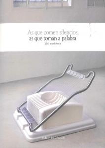 As que comen silencios, as que toman a palabra. Vivir sen violencia 