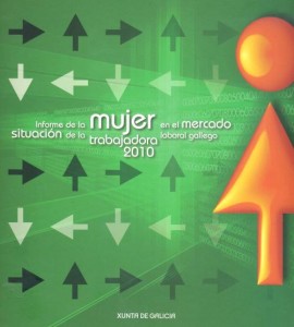  Informe de la situación de la mujer trabajadora en el mercado laboral gallego 2010 