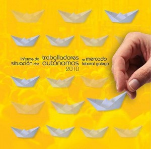 Informe da situación dos traballadores autónomos no mercado laboral galego 2010 Informe da situación dos traballadores autónomos no mercado laboral galego 2010
