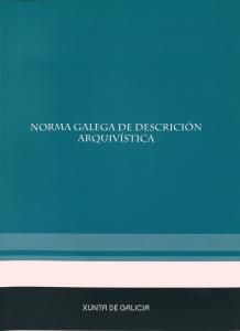 Norma galega de descrición arquivística: NOGADA