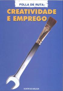 Folla de ruta : creatividade e emprego Folla de ruta : creatividade e emprego