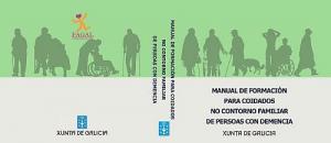Manual de formación para coidados no contorno familiar de persoas con demencia Manual de formación para coidados no contorno familiar de persoas con demencia