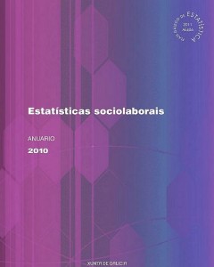 Estatísticas Sociolaborais. Anuario 2010 | 2011 Estatísticas Sociolaborais. Anuario 2010 | 2011
