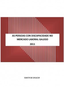 As persoas con discapacidade no mercado laboral galego As persoas con discapacidade no mercado laboral galego