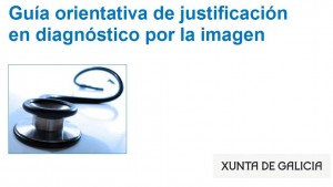  Guía orientativa de justificación en diagnóstico por la imagen 
