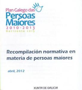 Recompilación normativa en materia de persoas maiores Recompilación normativa en materia de persoas maiores
