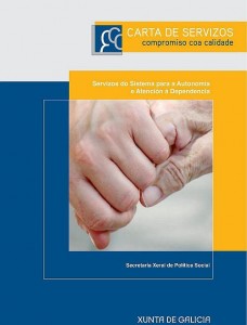Carta de Servizos do Sistema para a Autonomía e Atención á Dependencia Carta de Servizos do Sistema para a Autonomía e Atención á Dependencia