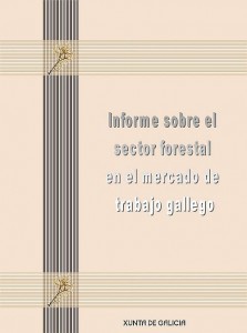  Informe sobre el sector forestal en el mercado de trabajo gallego 