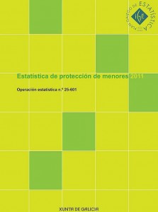 Estatística de protección de menores 2011. Operación estatística nº 25-601 Estatística de protección de menores 2011. Operación estatística nº 25-601