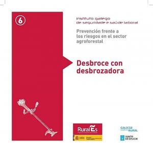 Prevención frente a los riesgos en el sector agroforestal. 6. Desbroce con desbrozadora Prevención frente a los riesgos en el sector agroforestal. 6. Desbroce con desbrozadora