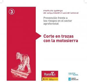 Prevención frente a los riesgos en el sector agroforestal. 3. Corte en trozas con la motosierra Prevención frente a los riesgos en el sector agroforestal. 3. Corte en trozas con la motosierra