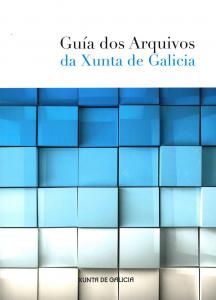 Guía dos Arquivos da Xunta de Galicia