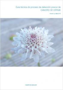  Guía técnica do proceso de detección precoz de cancro de cervix. Versión 2. 