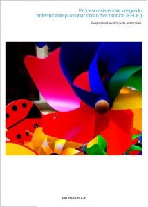 Proceso asistencial integrado enfermidade pulmonar obstrutiva crónica (EPOC). Subprocesos ou itinerarios asistenciais Proceso asistencial integrado enfermidade pulmonar obstrutiva crónica (EPOC). Subprocesos ou itinerarios asistenciais