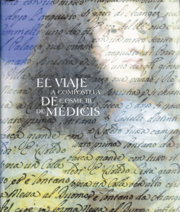 El viaje a Compostela de Cosme III de Médicis