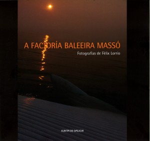 A factoría baleeira Massó: Fotografías de Félix Lorrio