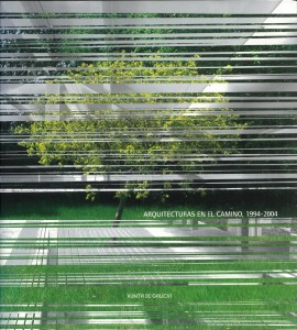 Arquitecturas en el Camino, 1994-2004 Arquitecturas en el Camino, 1994-2004