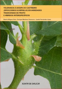 Tolerancia á avespa do castiñeiro (Dryocosmus kuriphilus) en variedades tradicionais de froito e híbridos inter-específicos