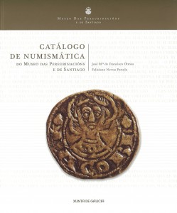Catálogo de numismática do Museo das Peregrinacións e de Santiago
