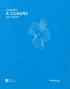 Cidades no tempo: A Coruña