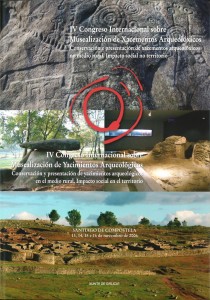 IV Congreso Internacional sobre Musealización de Xacementos Arqueolóxicos: Conservación e presentación de xacementos arqueolóxicos no medio rural. O impacto social no territorio