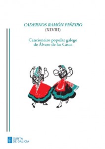 Cadernos Ramón Piñeiro (XLVIII). Cancioneiro popular galego de Álvaro de las Casas