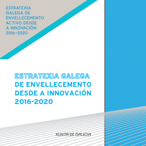 Estratexia galega de envellecemento desde a innovación