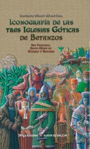 Iconografía de las tres iglesias góticas de Betanzos. San Francisco, Santa María do Azougue y Santiago