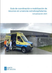 Guía de coordinación e mobilización de recursos en urxencias extrahospitalarias.: Actualización 2021