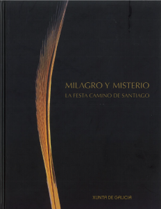 Milagro y Misterio. La Fiesta Camino de Santiago