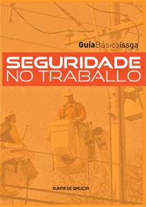  Seguridade no traballo. Guía Básica ISSGA