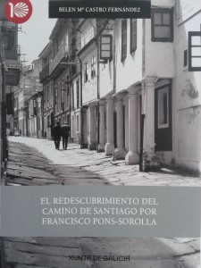El redescubrimiento del Camino de Santiago por Francisco Pons-Sorolla El redescubrimiento del Camino de Santiago por Francisco Pons-Sorolla