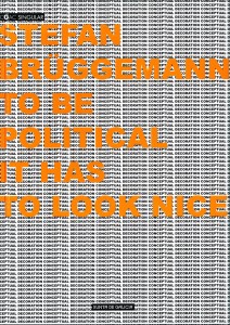 Stefan Brüggeman.To be political it has to look nice