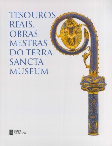 Tesouros reais. Obras maestras do Terra Sancta Museum Tesouros reais. Obras maestras do Terra Sancta Museum