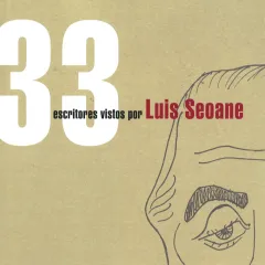 33 Escritores vistos por Luis Seoane 