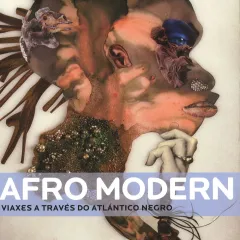  Afro Modern Viaxes a través do atlántico negro / Edición de Tanya Barson e Peter Gorschlüter