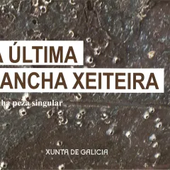 A última lancha xeiteira Unha peza singular