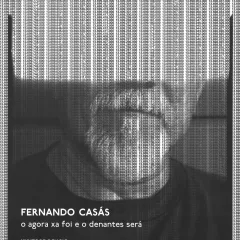  Fernando Casás O agora xa foi e o denantes será ~ Centro Galego de Arte Contemporánea: 26 outubro 2012/10 febreiro 2013