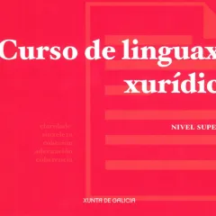  Curso de linguaxe xurídica. Nivel superior 