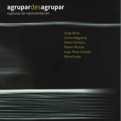Agrupardesagrupar_Rupturas da representación