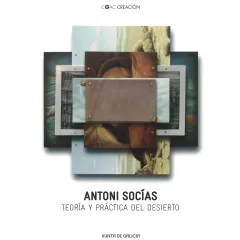 Antoni Socías. Teoría y práctica del desierto