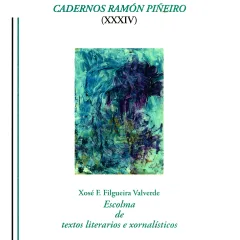 Xosé F. Filgueira Valverde. Escolma de textos literarios e xornalísticos