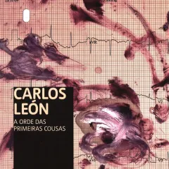 Carlos León A orde das primeiras cousas