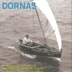 Lanchas y dornas: La estabilidad cultural y la morfología de las embarcaciones en la costa occidental de Galicia